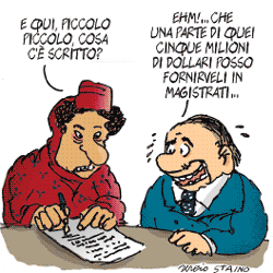 GHEDDAFI: E qui, piccolo piccolo, cosa c'è scritto? - BERLUSCONI: Ehm!... Che una parte di quei cinque milioni di dollari posso fornirveli in magistrati...